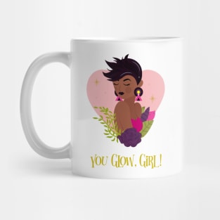 You Glow, Girl! Mug